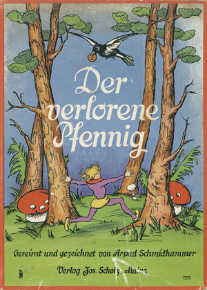 Lot 2275, Auction  104, Schmidhammer, Arpad, Der verlorene Pfennig