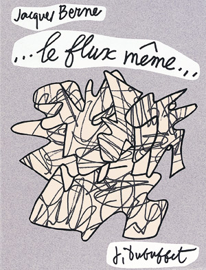 Lot 3140, Auction  108, Berne, Jacques und Dubuffet, Jean - Illustr., ... le flux même ...