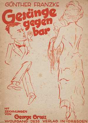 Lot 3201, Auction  121, Franzke, Günther und Grosz, George - Illustr., Gesänge gegen bar