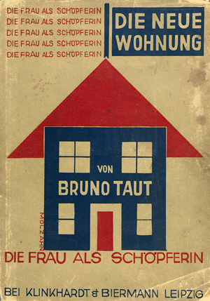 Lot 3584, Auction  121, Taut, Bruno, Die Neue Wohnung 1924