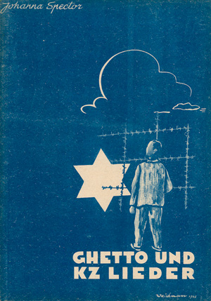 Lot 550, Auction  122, Spector, Johanna, Ghetto- und KZ.-Lieder aus Lettland und Litauen
