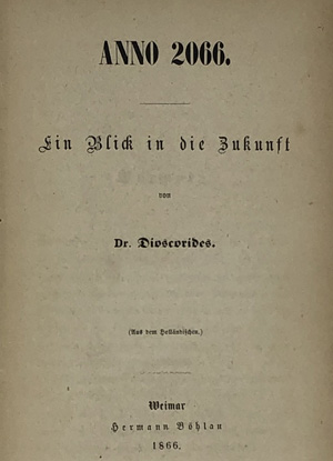 Lot 3090, Auction  122, Dioscorides, Anno 2066. Ein Blick in die Zukunft. 