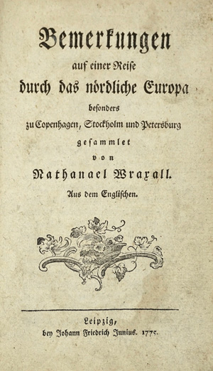 Lot 151, Auction  125, Wraxall, Nathaniel William, Bemerkungen auf einer Reise durch das nördliche Europa. Leipzig, Junius, 1775