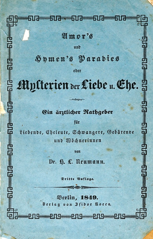 Lot 427, Auction  125, Neumann, H. L., Amor's und Hymen's Paradies. Berlin, Isidor Rocca, 1849. - Nicht bei Hayn-Gotendorf