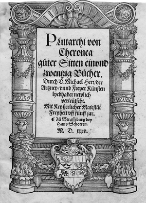 Lot 770, Auction  125, Plutarch, Guter Sitten einundzwenzig Bücher. Straßburg, Hans Schott, 1535