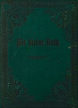 Lot 1631, Auction  125, Klleine Ruth, Die, Aus dem Englischen. Herborn 1878. - Nicht im KVK