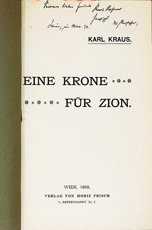 Lot 3209, Auction  125, Kraus, Karl, Eine Krone für Zion. Wien, M. Frisch, 1898. - Widmungsexemplar