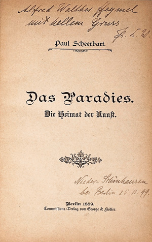 Lot 3323, Auction  125, Scheerbart, Paul, Das Paradies. Berlin, Commissions-Verlag von George & Fiedler, 1889. - Widmungsexemplar