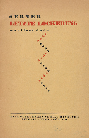Lot 3350, Auction  125, Serner, Walter, Letzte Lockerung. Manifest dada. Hannover, Paul Steegemann, 1920.
