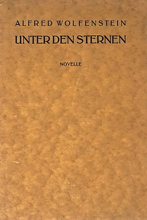 Lot 3424, Auction  125, Wolfenstein, Alfred, Unter den Sternen. Dessau, K. Rauch, 1924. - Widmungsexemplar
