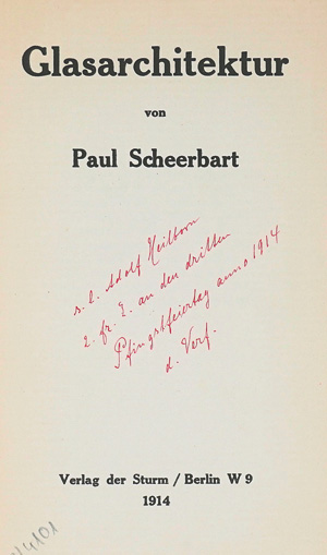 Lot 3443, Auction  125, Scheerbart, Paul und , Glasarchitektur. Berlin, Verlag der Sturm, 1914. - Mit eigenh. Widmung des Autors