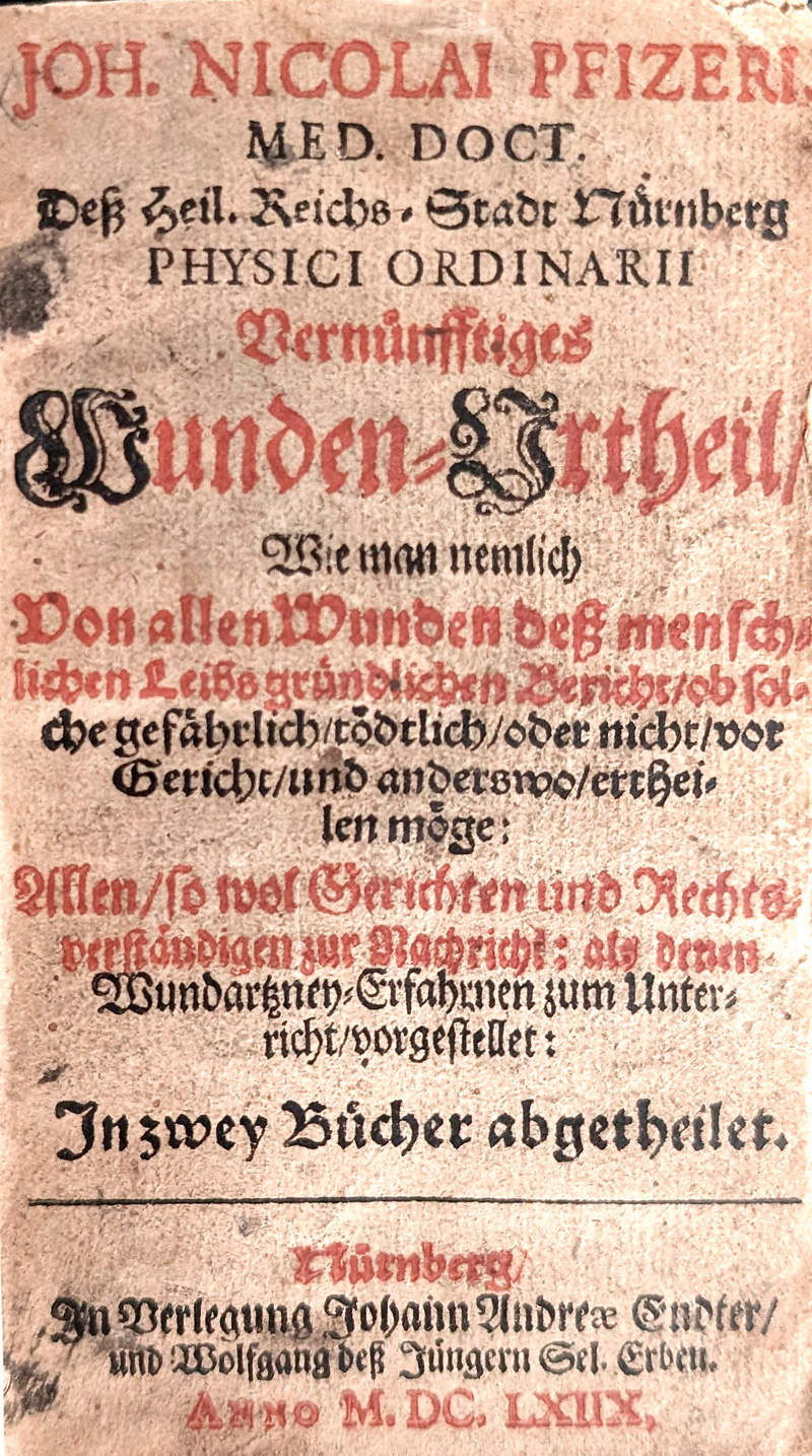 Lot 315, Auction  127, Pfitzer, Johann Nicolaus, Vernünfftiges Wunden-Urtheil. Nürnberg, Johann Andreas Endter und Erben Wolfgang Endter des Jüngeren, 1668