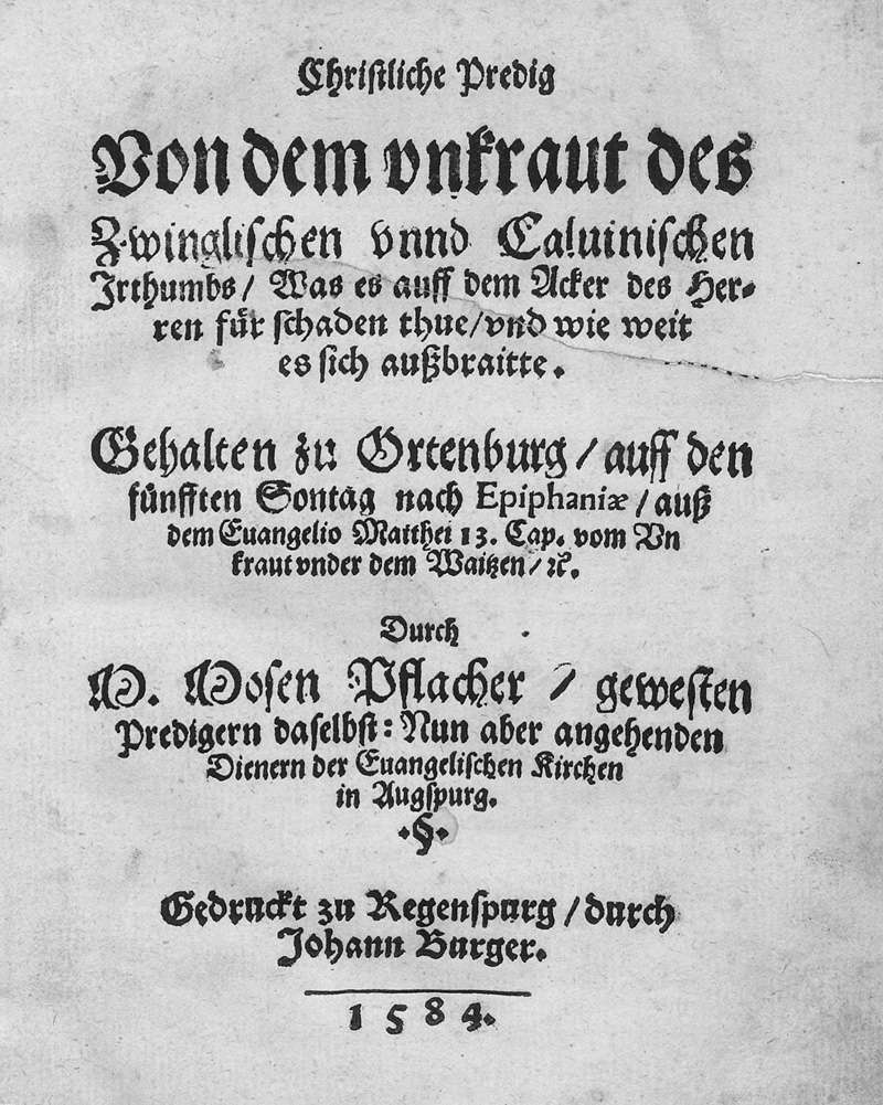 Lot 1177, Auction 127, Pflacher, Moses, Christliche Predig von dem unkraut des Zwinglischen unnd Caluinischen Irrthumbs